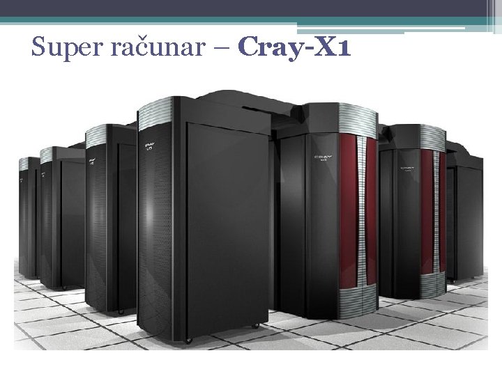 Super računar – Cray-X 1 