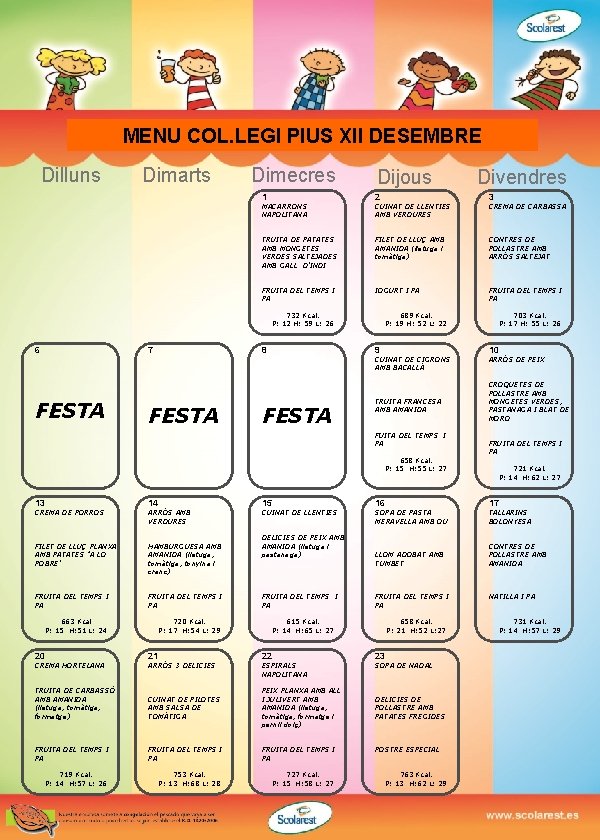 MENU COL. LEGI PIUS XII DESEMBRE Dilluns Dimarts Dimecres Dijous 2 3 MACARRONS NAPOLITANA