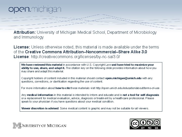 Attribution: University of Michigan Medical School, Department of Microbiology and Immunology License: Unless otherwise