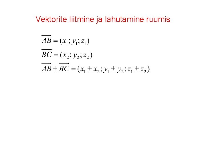 Vektorite liitmine ja lahutamine ruumis 