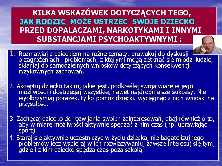  KILKA WSKAZÓWEK DOTYCZĄCYCH TEGO, JAK RODZIC MOŻE USTRZEC SWOJE DZIECKO PRZED DOPALACZAMI, NARKOTYKAMI