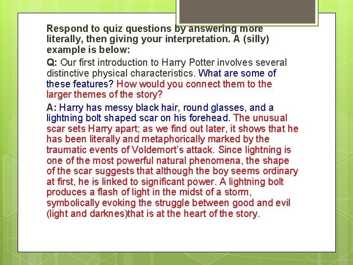 Respond to quiz questions by answering more literally, then giving your interpretation. A (silly)