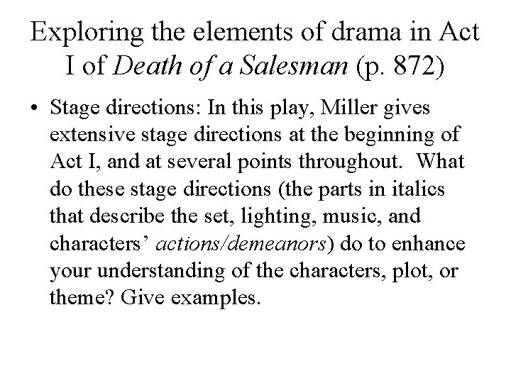 Exploring the elements of drama in Act I of Death of a Salesman (p.