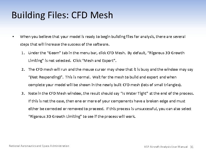 Building Files: CFD Mesh • When you believe that your model is ready to