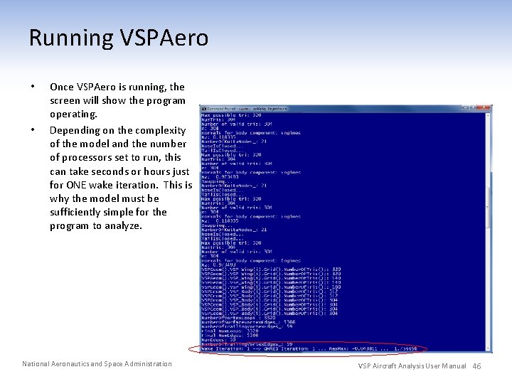 Running VSPAero • • Once VSPAero is running, the screen will show the program