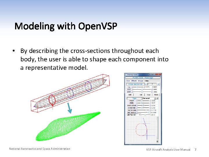  • By describing the cross-sections throughout each body, the user is able to