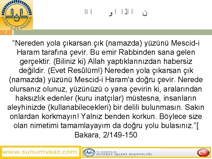  ﺍﺍ ﺍ ﻭ ﺍ ﺍ ﺍﻟ ﺍ ﻥ 2 “Nereden yola çıkarsan çık