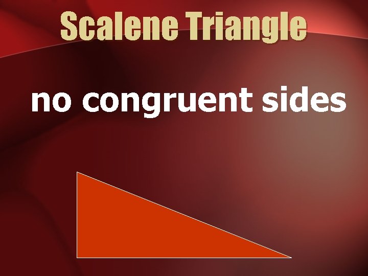 Scalene Triangle no congruent sides 