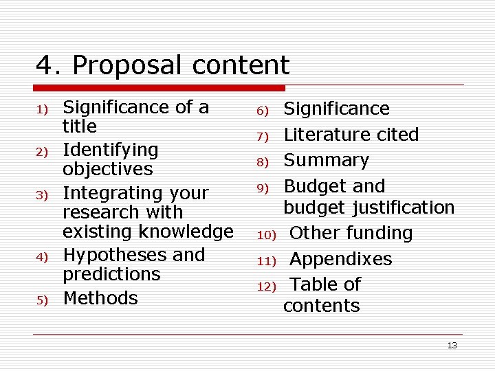 4. Proposal content 1) 2) 3) 4) 5) Significance of a title Identifying objectives