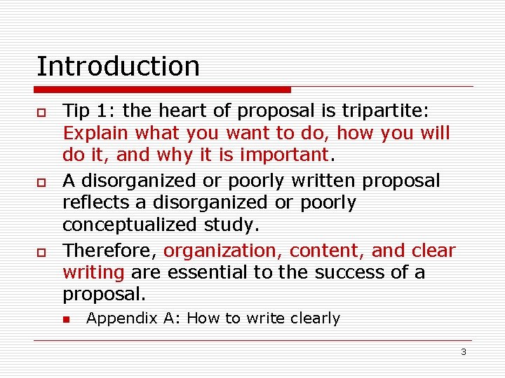 Introduction o o o Tip 1: the heart of proposal is tripartite: Explain what