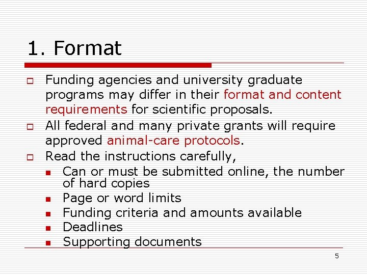 1. Format o o o Funding agencies and university graduate programs may differ in