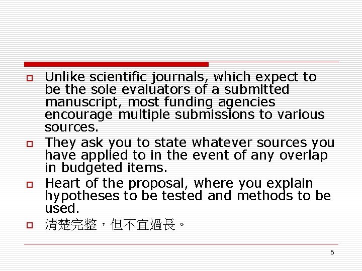 o o Unlike scientific journals, which expect to be the sole evaluators of a