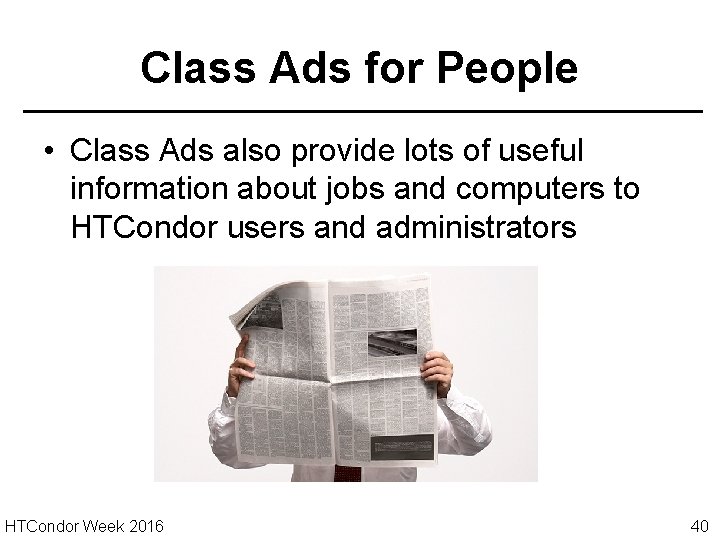 Class Ads for People • Class Ads also provide lots of useful information about