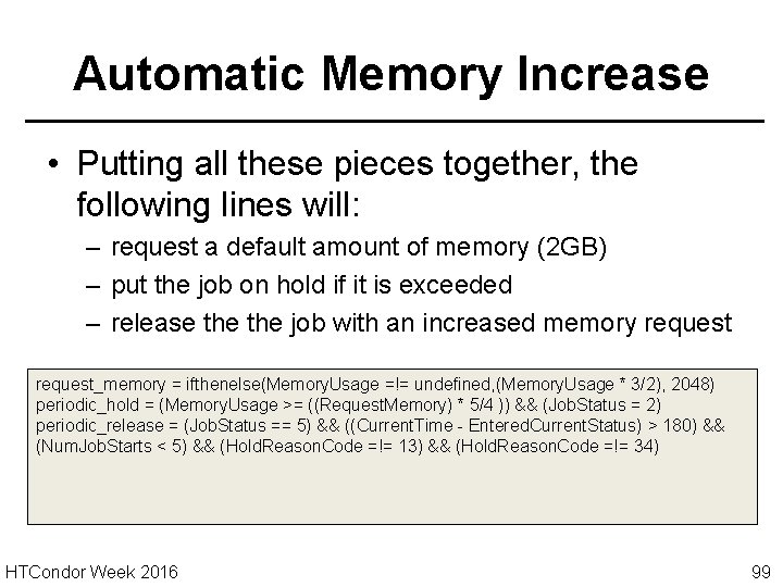 Automatic Memory Increase • Putting all these pieces together, the following lines will: –