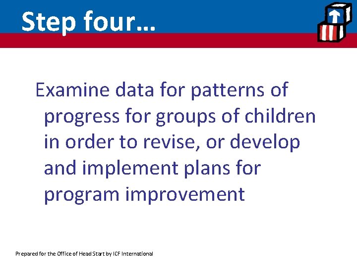 Step four… Examine data for patterns of progress for groups of children in order