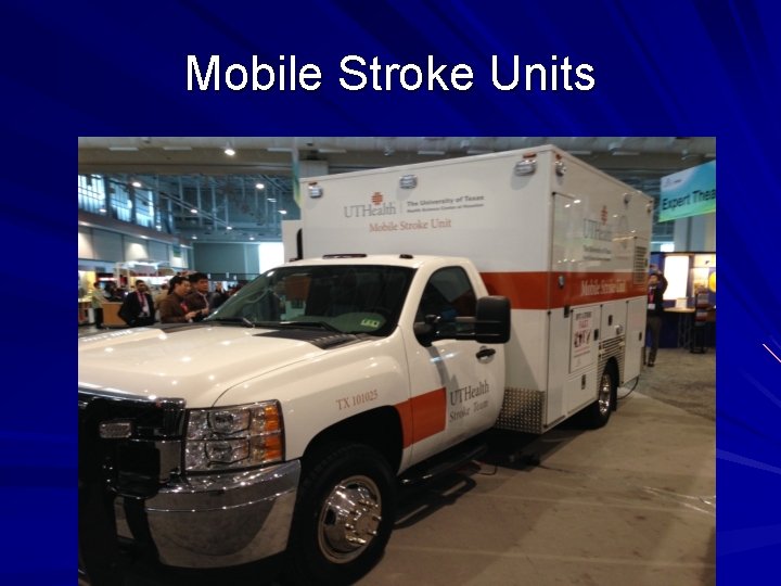Mobile Stroke Units Mobile Stroke Units