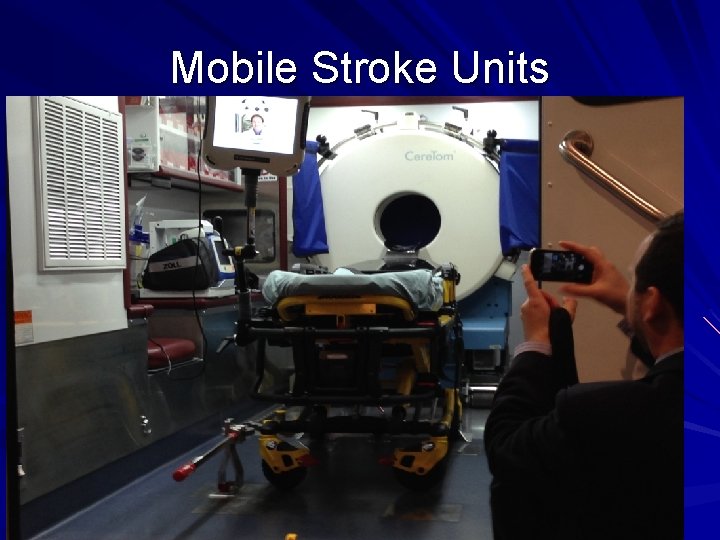 Mobile Stroke Units Mobile Stroke Units