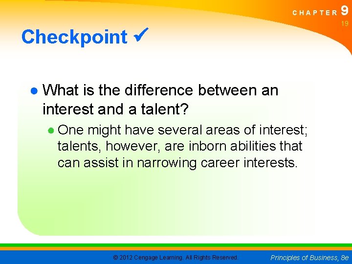 CHAPTER 9 19 Checkpoint ● What is the difference between an interest and a