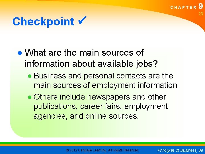 CHAPTER 9 23 Checkpoint ● What are the main sources of information about available