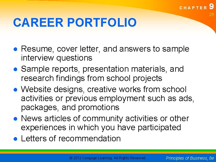 CHAPTER 9 29 CAREER PORTFOLIO ● Resume, cover letter, and answers to sample interview