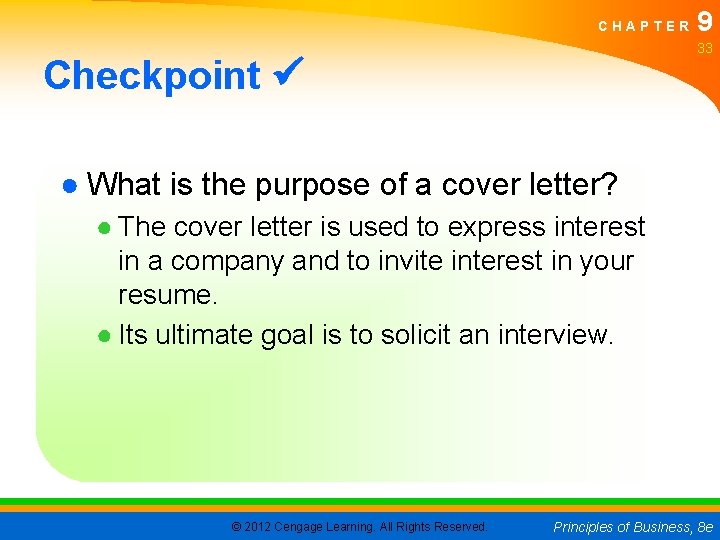 CHAPTER 9 33 Checkpoint ● What is the purpose of a cover letter? ●