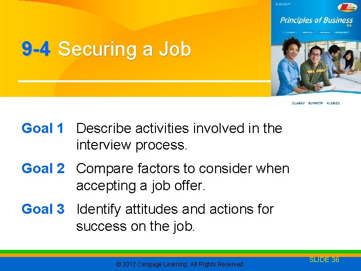 9 -4 Securing a Job Goal 1 Describe activities involved in the interview process.