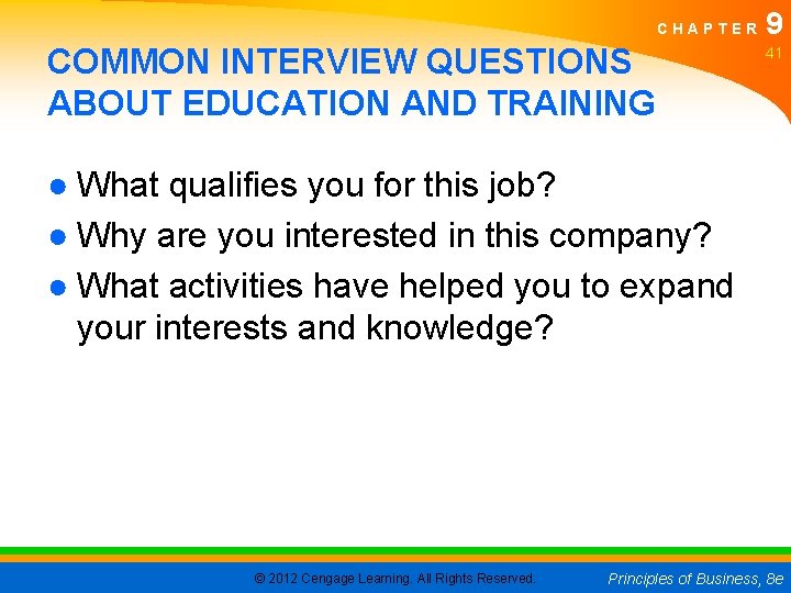 CHAPTER COMMON INTERVIEW QUESTIONS ABOUT EDUCATION AND TRAINING 9 41 ● What qualifies you