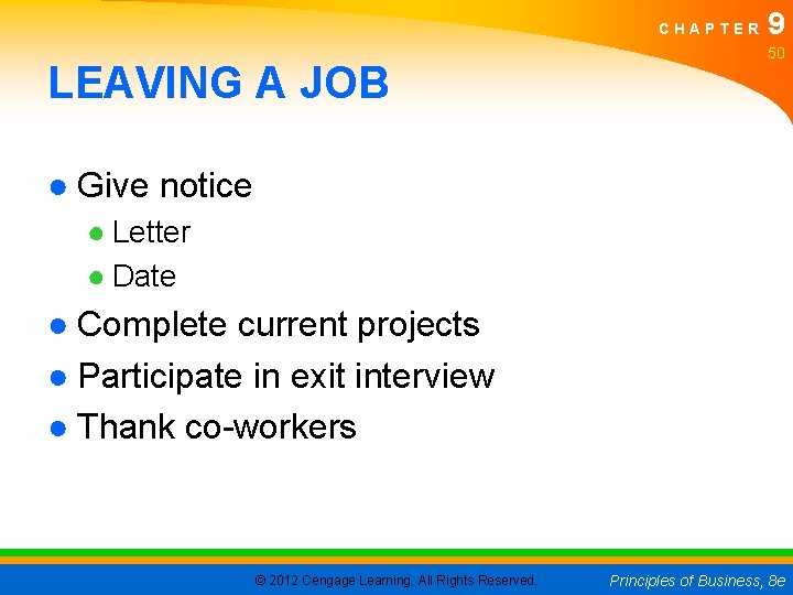 CHAPTER LEAVING A JOB 9 50 ● Give notice ● Letter ● Date ●