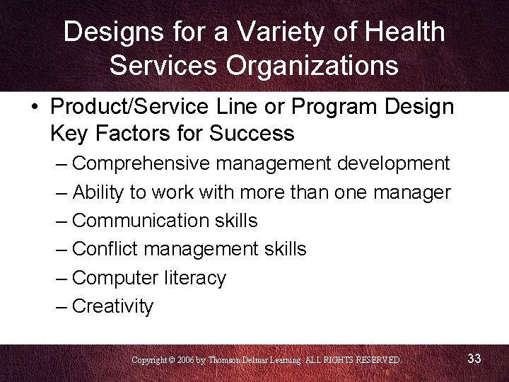 Designs for a Variety of Health Services Organizations • Product/Service Line or Program Design