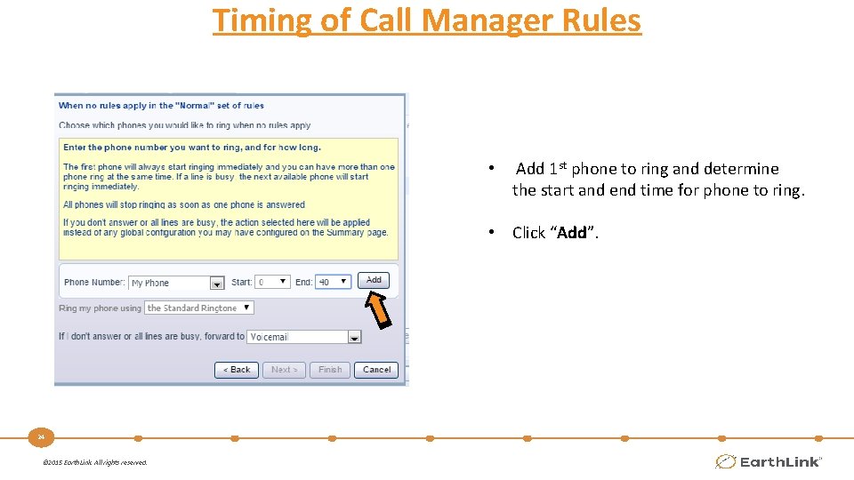 Timing of Call Manager Rules • Add 1 st phone to ring and determine