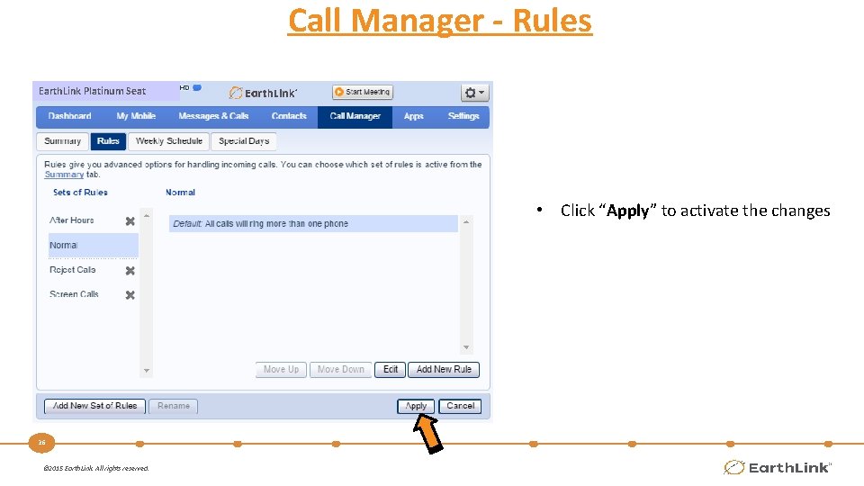 Call Manager - Rules Earth. Link Platinum Seat • Click “Apply” to activate the