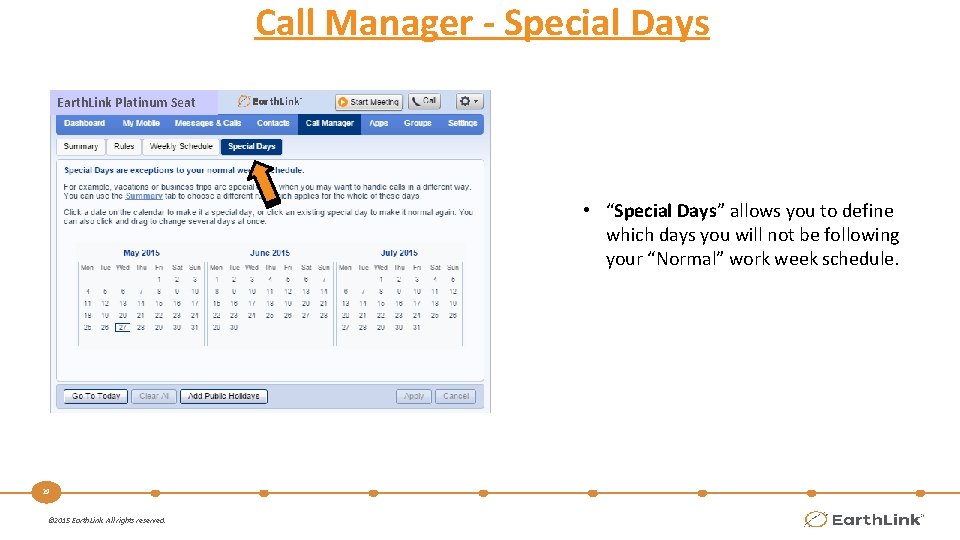 Call Manager - Special Days Earth. Link Platinum Seat • “Special Days” allows you