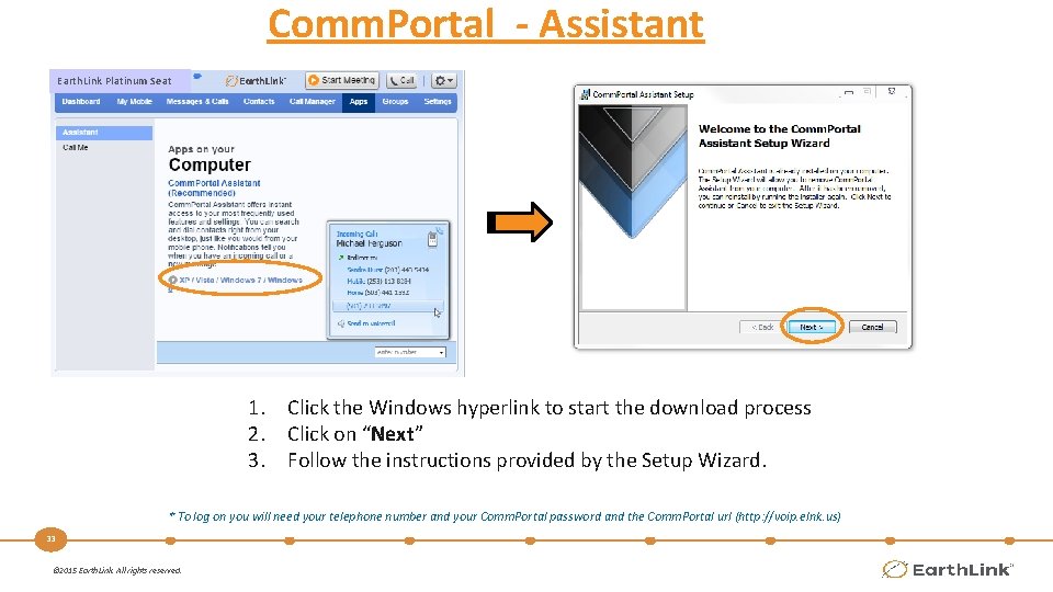 Comm. Portal - Assistant Earth. Link Platinum Seat 1. Click the Windows hyperlink to