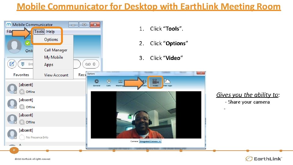 Mobile Communicator for Desktop with Earth. Link Meeting Room 1. Click “Tools”. 2. Click