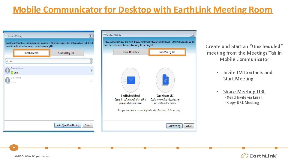 Mobile Communicator for Desktop with Earth. Link Meeting Room Create and Start an “Unscheduled”