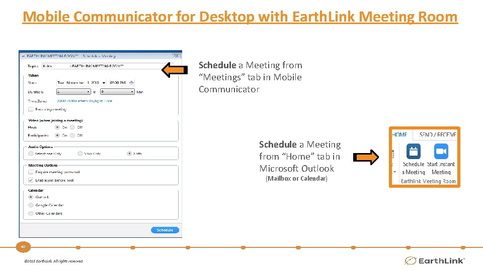 Mobile Communicator for Desktop with Earth. Link Meeting Room Schedule a Meeting from “Meetings”