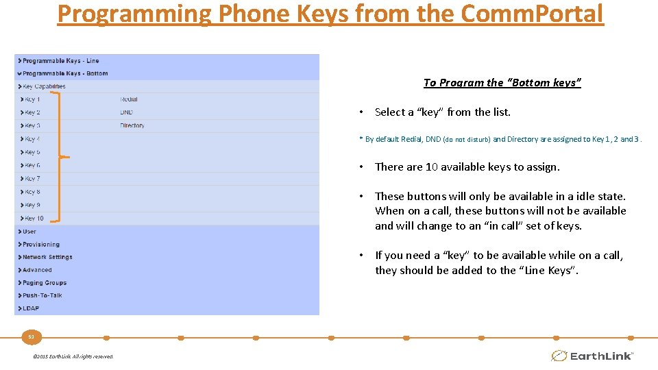 Programming Phone Keys from the Comm. Portal To Program the “Bottom keys” • Select