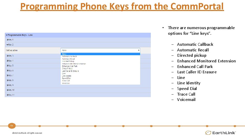 Programming Phone Keys from the Comm. Portal • There are numerous programmable options for