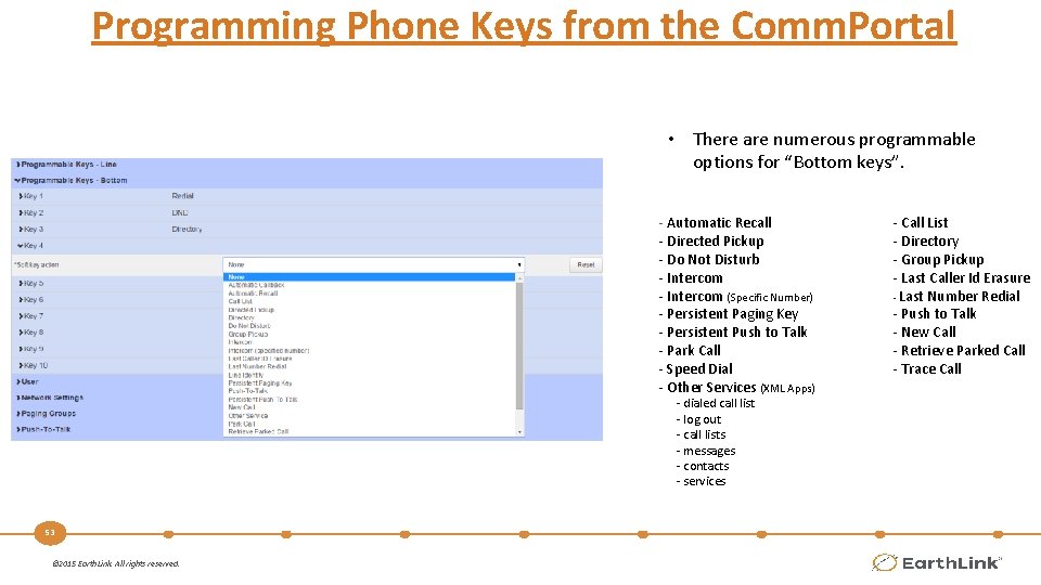 Programming Phone Keys from the Comm. Portal • There are numerous programmable options for