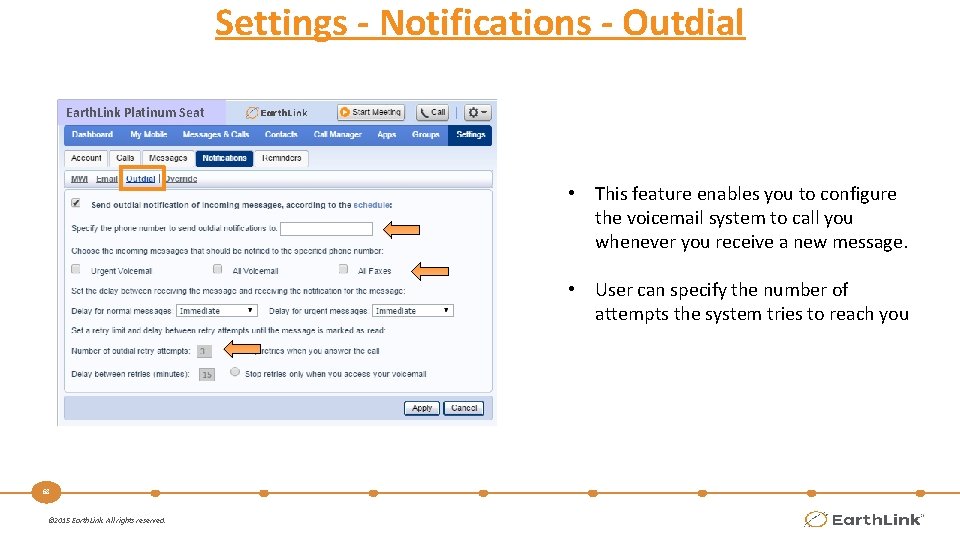 Settings - Notifications - Outdial Earth. Link Platinum Seat • This feature enables you