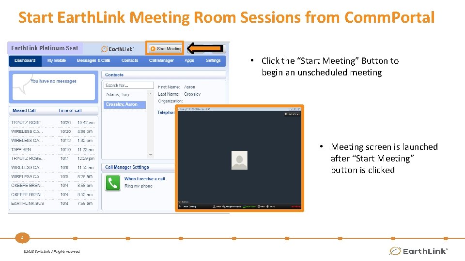 Start Earth. Link Meeting Room Sessions from Comm. Portal Earth. Link Platinum Seat •