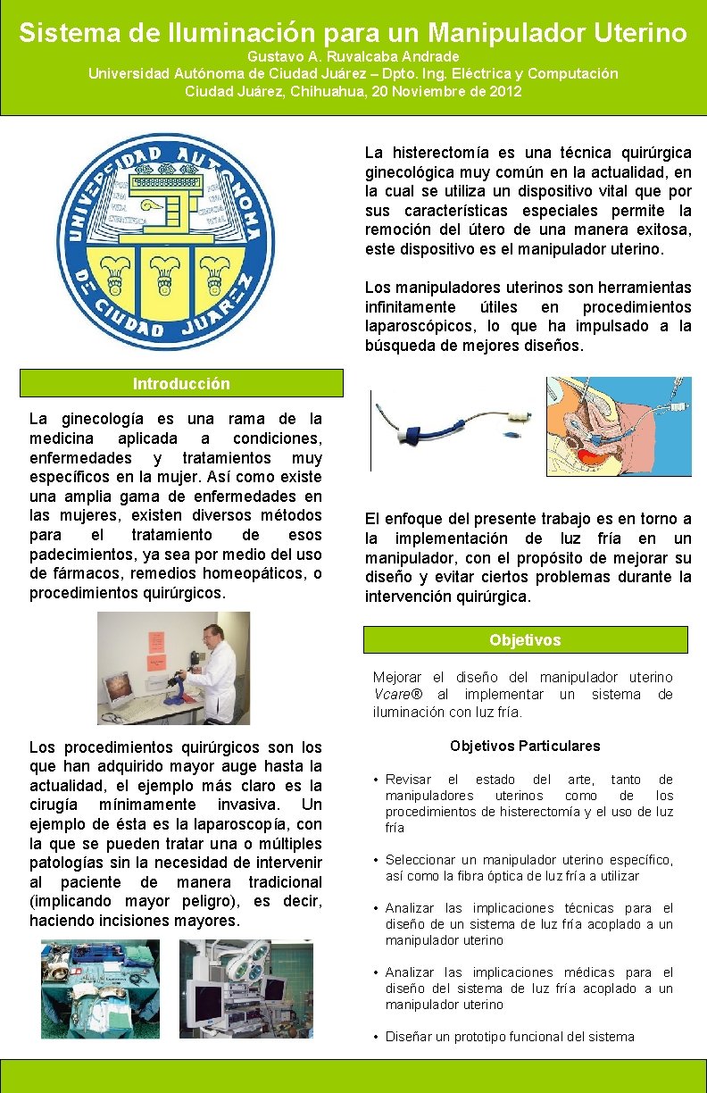 Sistema de Iluminación para un Manipulador Uterino Gustavo A. Ruvalcaba Andrade Universidad Autónoma de Sistema de Iluminación para un Manipulador Uterino Gustavo A. Ruvalcaba Andrade Universidad Autónoma de