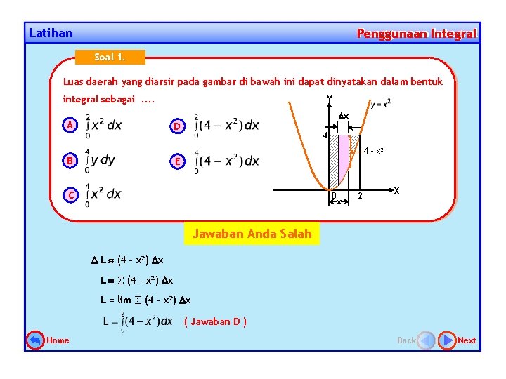 Latihan Penggunaan Integral Penggunaan Soal 1. Luas daerah yang diarsir pada gambar di bawah