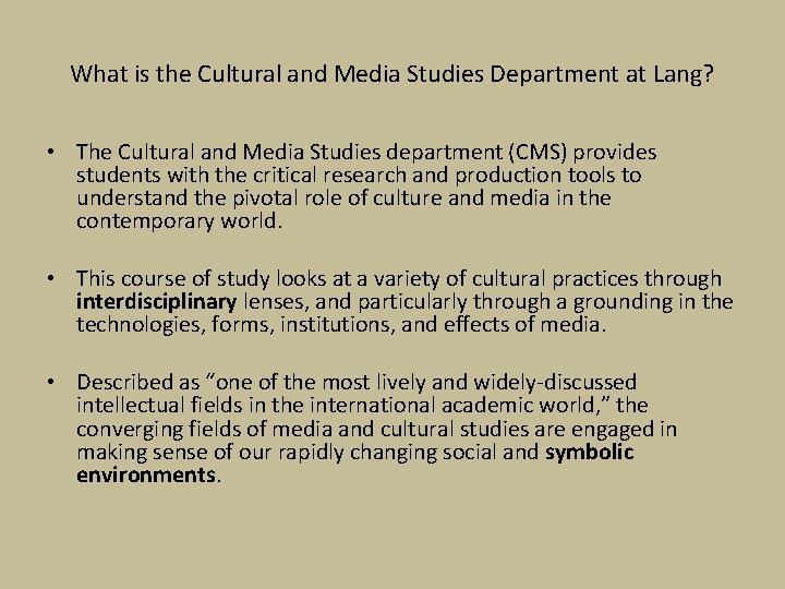 What is the Cultural and Media Studies Department at Lang? • The Cultural and