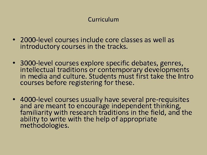 Curriculum • 2000 -level courses include core classes as well as introductory courses in