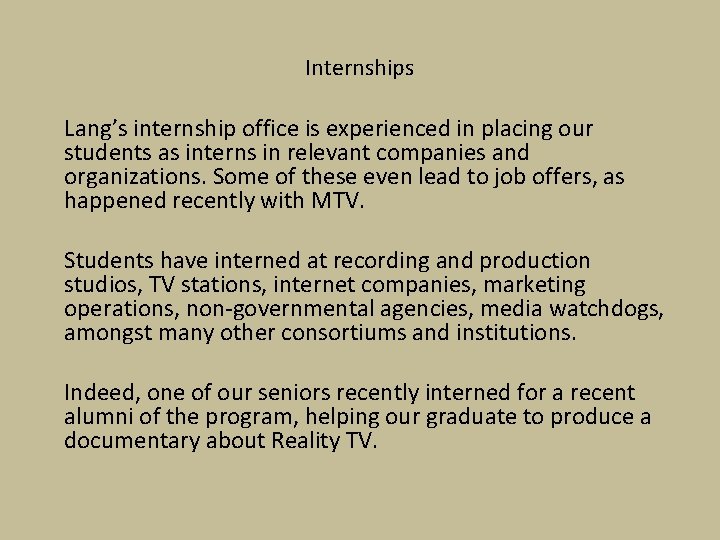 Internships Lang’s internship office is experienced in placing our students as interns in relevant