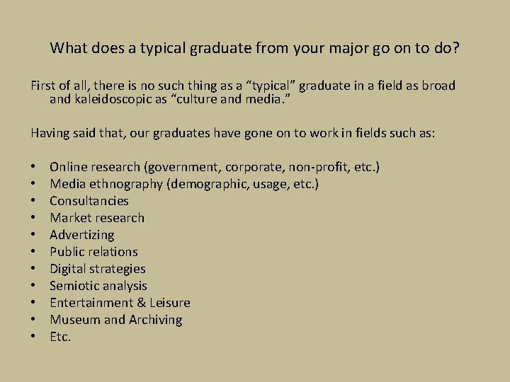 What does a typical graduate from your major go on to do? First of