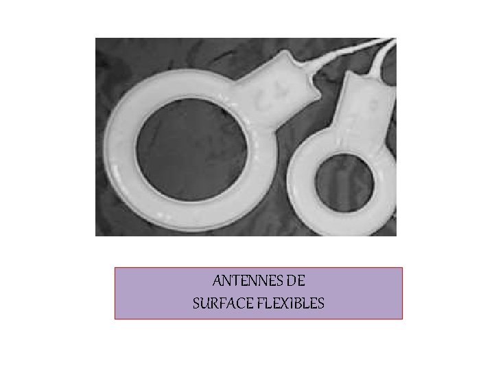 ANTENNES DE SURFACE FLEXIBLES 