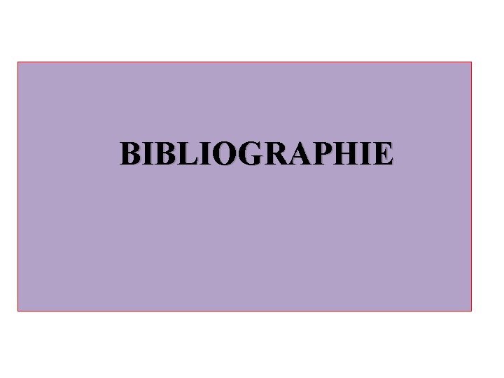  BIBLIOGRAPHIE 