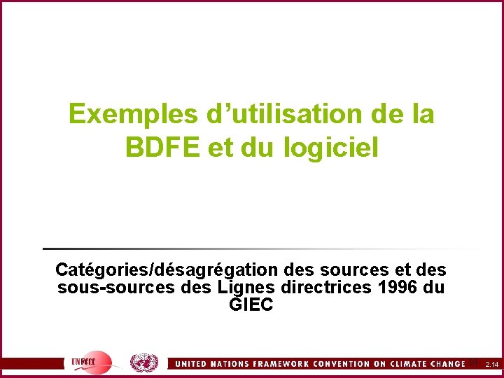 Exemples d’utilisation de la BDFE et du logiciel Catégories/désagrégation des sources et des sous-sources